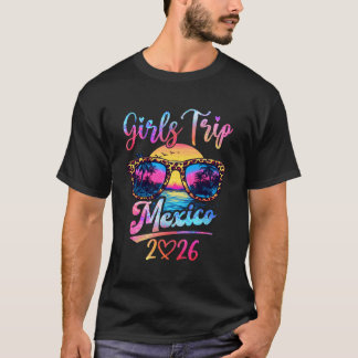 Mädchenreise Mexiko 2026 Passende Sommerferien Wo T-Shirt