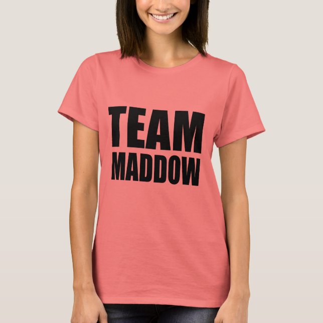 MADDOW T-Shirt (Vorderseite)