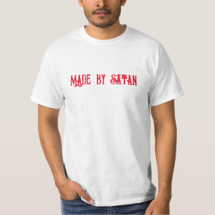Made by Satan T-Shirt