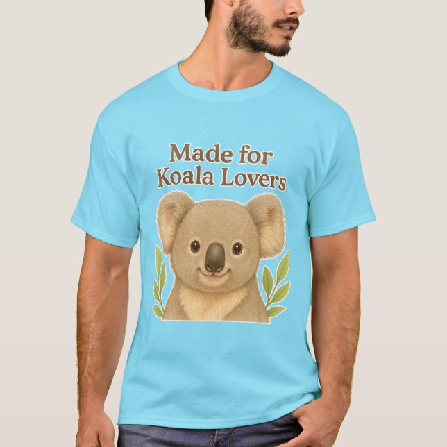 Made for Koala Lovers - Cute Wildlife Design for A T-Shirt (Vorderseite)