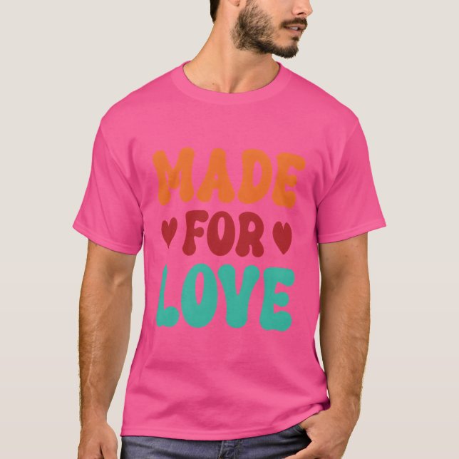 Made For Love lustig T-Shirt (Vorderseite)
