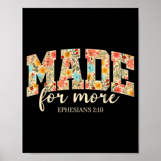 Made For More, Ephesians 2 10 Floral, Christian  Poster (Vorne)