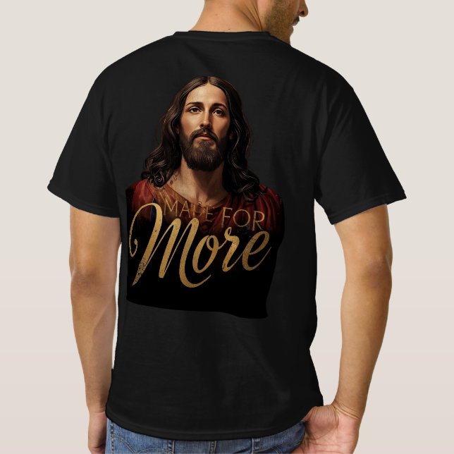 Made for More Jesus Gold Font Christian T-Shirt (Rückseite)