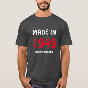 "Made in 1949, most Original Parts" T-Shirt