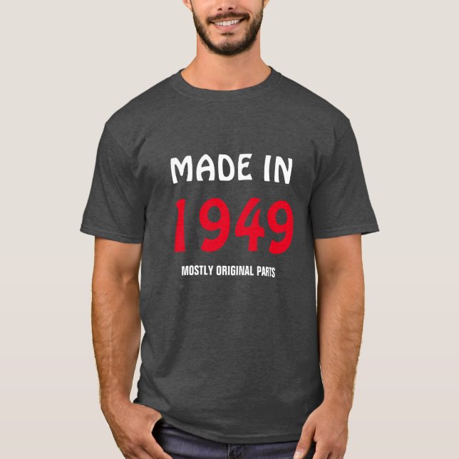 "Made in 1949, most Original Parts" T-Shirt (Vorderseite)