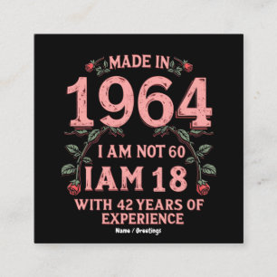 Made in 1964 Ich bin nicht 60 Ich bin 18 mit 42 Ja Quadratische Visitenkarte
