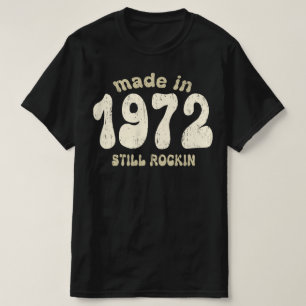 Made in 1972 immer noch rocken Vintage Zahlen T-Shirt