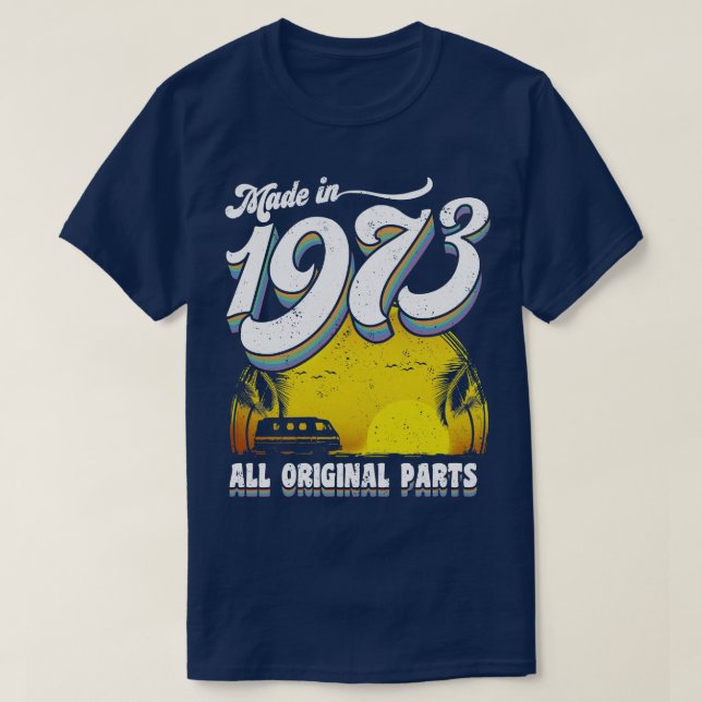 Made in 1973 All Original Parts 1 T-Shirt (Design vorne)