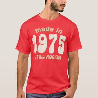 Made in 1975 immer noch rocken Vintage Zahlen 1 T-Shirt