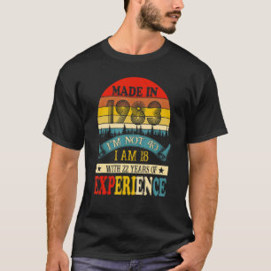 Made in 1983 Ich bin nicht 40 Ich bin 18 mit 22 Ja T-Shirt