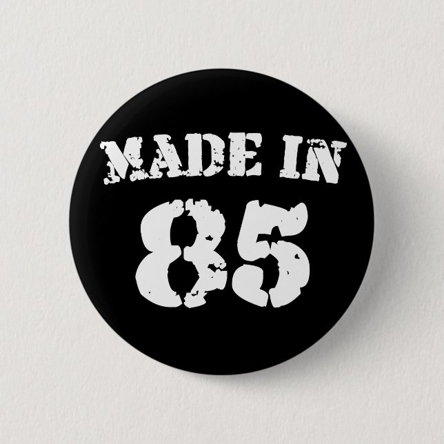 Made in 1985 button (Vorderseite)