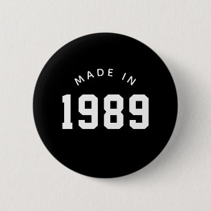Made in 1989 Personalisierten Geburtstag Button