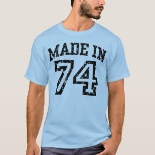 Made in 74 T-Shirt