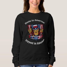 Made in America Dipped in Ketchup Funny Patriot Sweatshirt