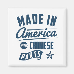 Made in America with Chinese Parts Magnet