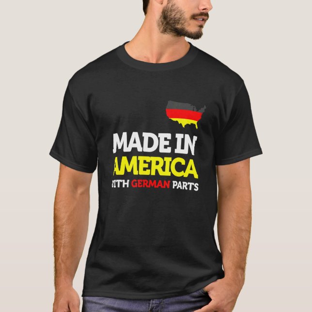 Made in America with German Parts Proud Immigrant T-Shirt (Vorderseite)