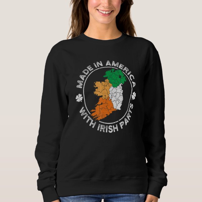 Made in America With Irish Parts USA Ireland Flag  Sweatshirt (Vorderseite)