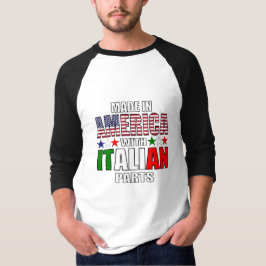 Made in America with Italian Parts T-Shirt