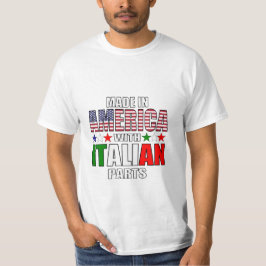 Made in America with Italian Parts T-Shirt