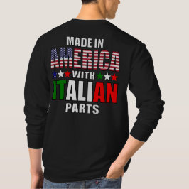 Made in America with Italian Parts T-Shirt