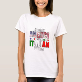 Made in America with Italian Parts T-Shirt