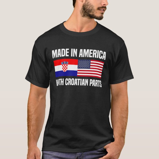 Made in America with Kroan Parts Kroatisch Ameri T-Shirt (Vorderseite)