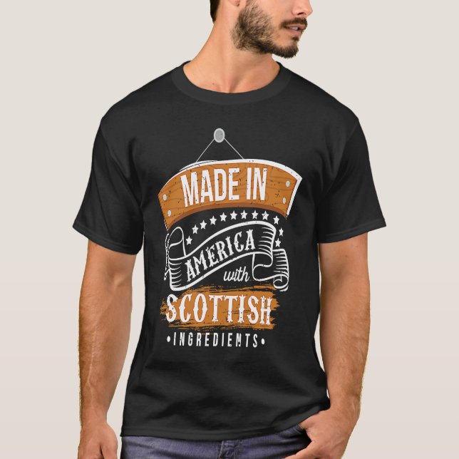 Made In America With Scottish Ingredients  Scotlan T-Shirt (Vorderseite)