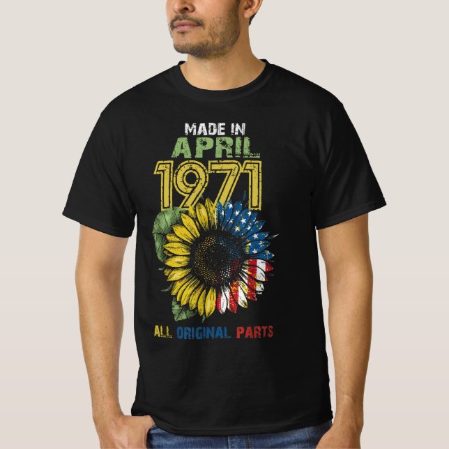 Made in April 1971 All Original Parts , April 1971 T-Shirt (Vorderseite)