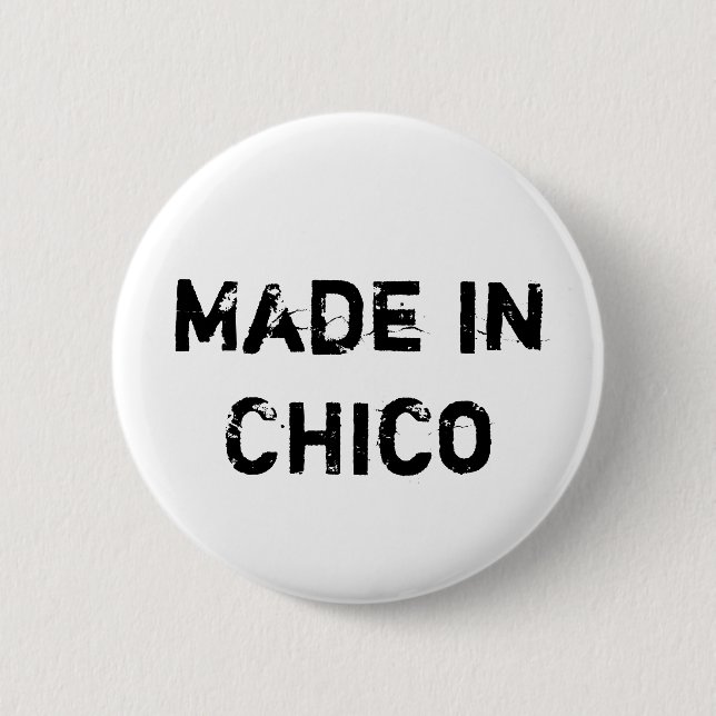 Made in Chico Button (Vorderseite)