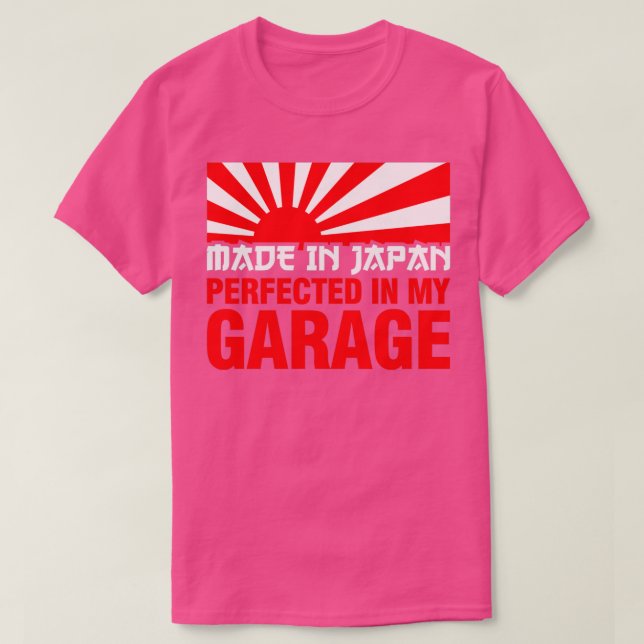 Made in Japan PERFEKT IN MEINER GARAGE T-Shirt (Design vorne)
