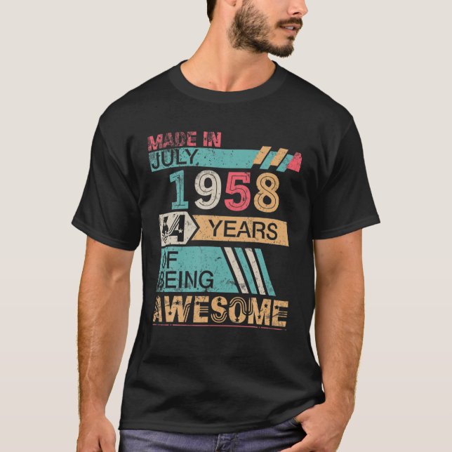 Made In July 1958 Happy Birthday 64 Years Of Being T-Shirt (Vorderseite)