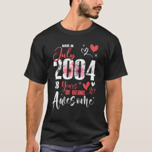 Made in July 2004 18 Years being Phantastisch 18 t T-Shirt