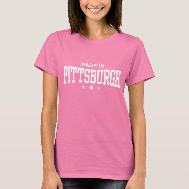 Made in Pittsburgh T-Shirt (Vorderseite)