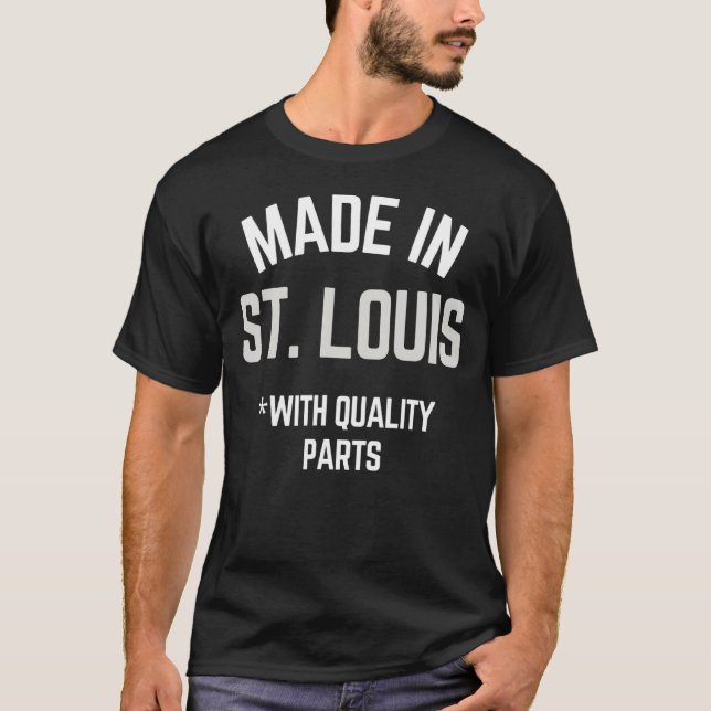 Made in St. Louis Slogan Geboren in St. Louis T-Shirt (Vorderseite)