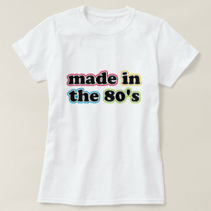 Made in the 80er T - Shirt