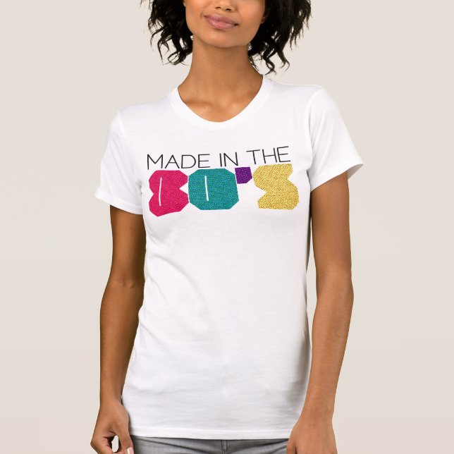 Made in the 80s T-Shirt (Vorderseite)