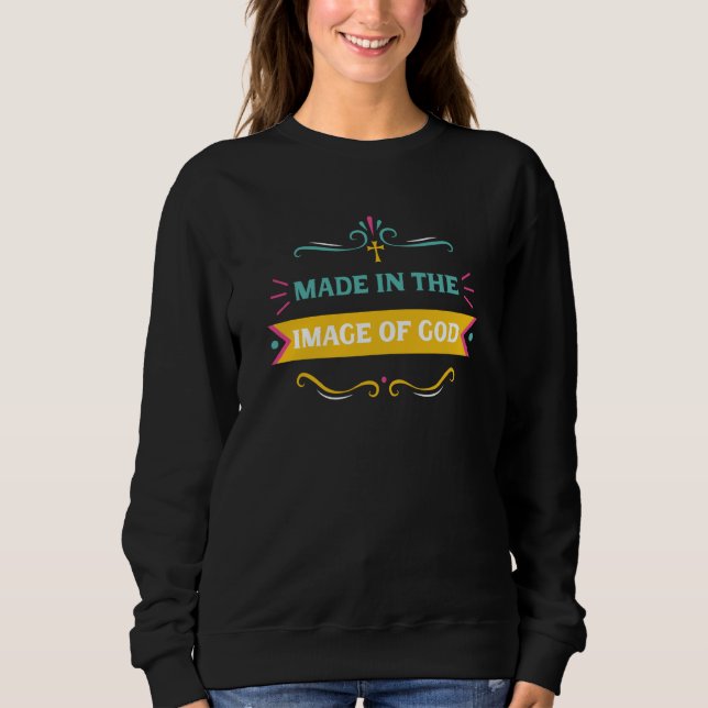 Made In The Image Of God Genesis 127 Christian Bib Sweatshirt (Vorderseite)