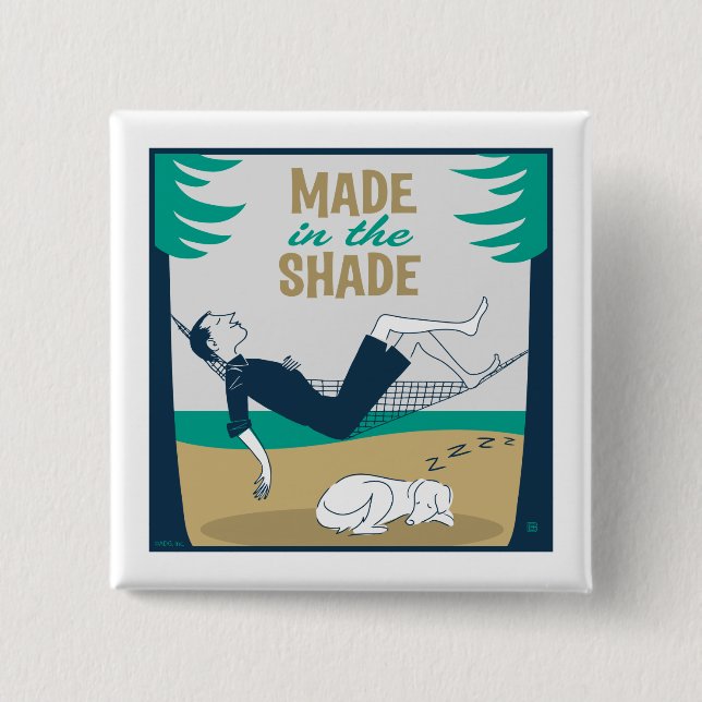Made in the Shade Button (Vorderseite)