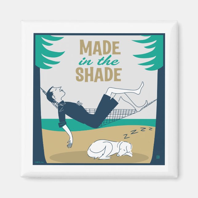 Made in the Shade Magnet (Vorne)