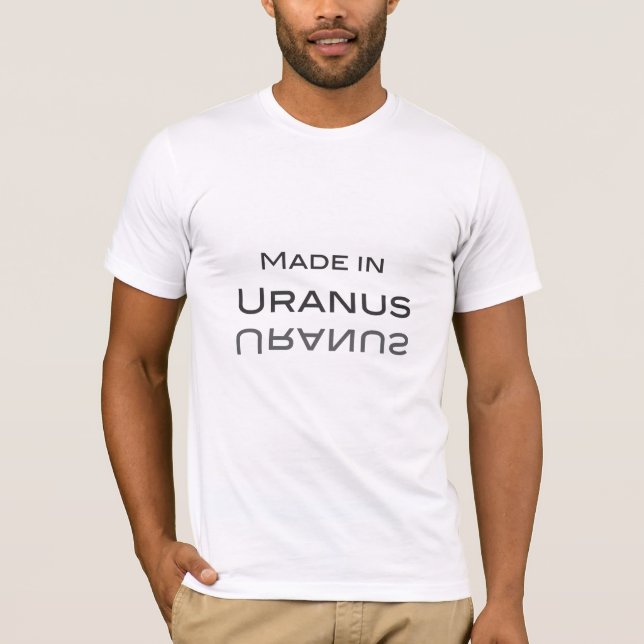 Made in Uranus - T-Shirt (Vorderseite)