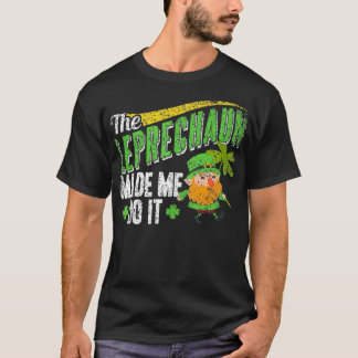 Made Me Do It St Patricks Day Irland T-Shirt