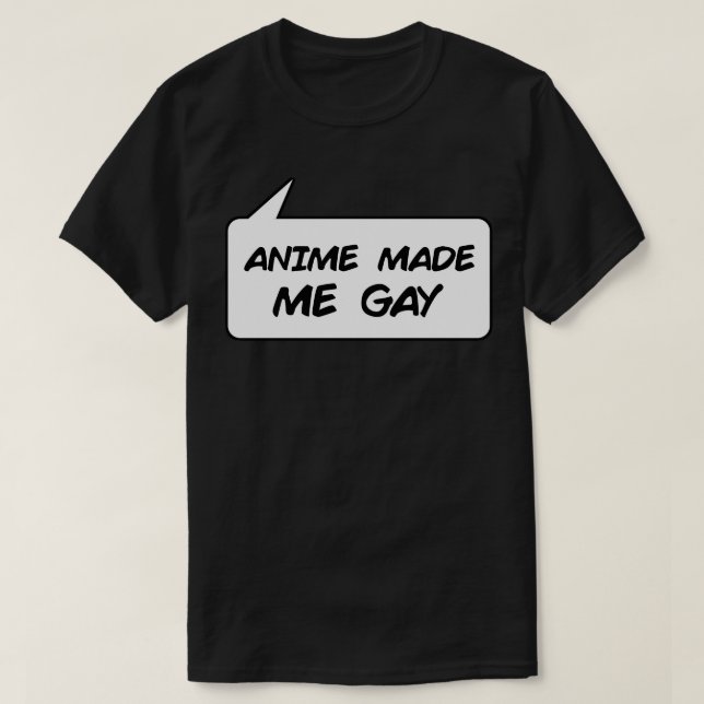 Made Me Gay T-Shirt (Design vorne)