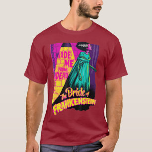 Made mich von der toten Braut Frankensteins T-Shirt