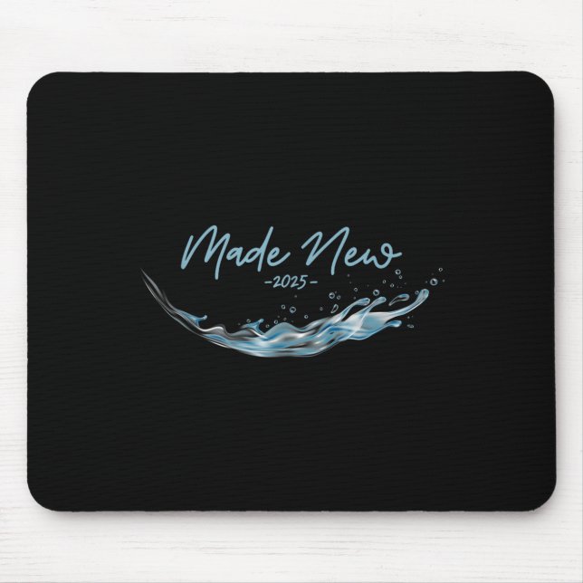 Made New, Christian Water Baptism-2025  Mousepad (Vorne)
