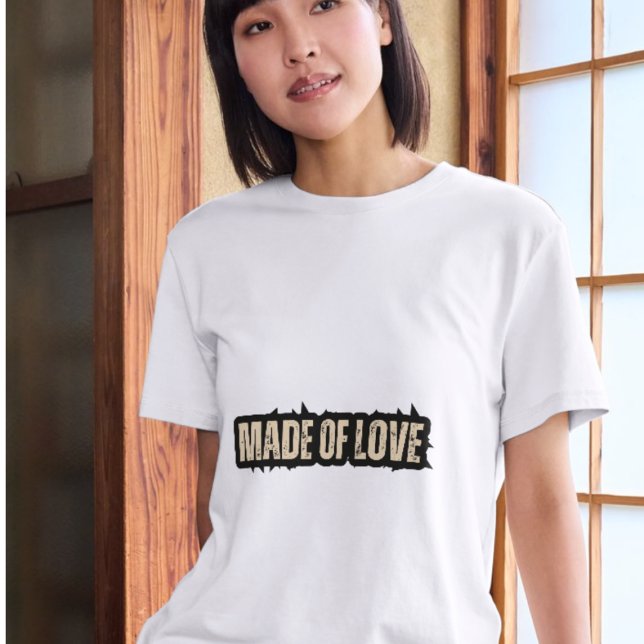 Made of Liebe T - Shirt (Von Creator hochgeladen)