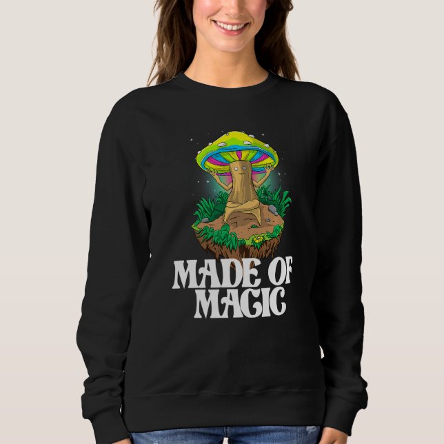 Made Of Mushroom  Women Magic Psilocybin Mushroom Sweatshirt (Vorderseite)