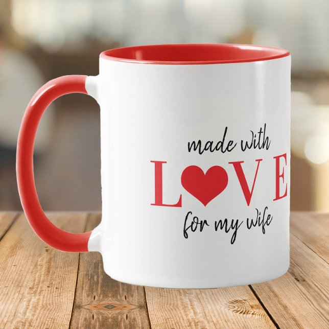 Made with love for my wife typography Valentines Tasse (Von Creator hochgeladen)