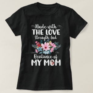 Made with the Liebe and Resilience My Mama T-Shirt