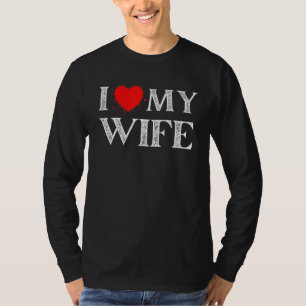 Mädels, die ich zum Jahrestag meiner Ehefrau Liebe T-Shirt