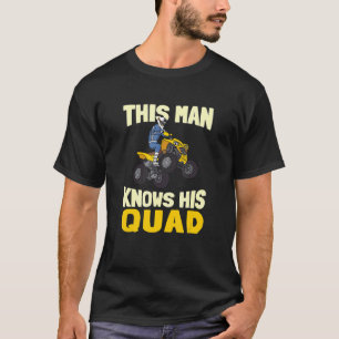 Mädels dieser Mann kennt seinen Quad Quad, der die T-Shirt